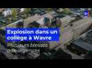 Explosion dans un collège à Wavre : plusieurs blessés aux urgences