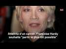 Atteinte d'un cancer, Françoise Hardy souhaite 