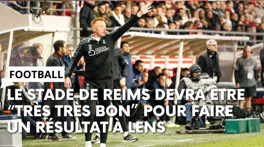 Vidéos Rc Lens Stade De Reims Lavant Match Avec Will Still L