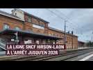 La ligne SNCF Hirson-Laon à l'arrêt pendant trois ans