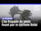 La Réunion : L'île frappée de plein fouet par le cyclone Belal