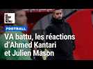 Football: VA encore battu, les réactions d'Ahmed Kantari et Julien Masson