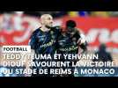 Monaco - Stade de Reims : l'après-match avec Teddy Teuma et Yehvann Diouf