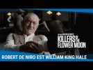Killers of the Flower Moon | Robert De Niro dans le rôle de William King Hale