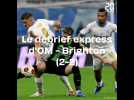 Le debrief express d'OM - Brighton (2-2)