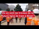 VIDEO. Où en sont les travaux de la future ligne de tram de Brest ?