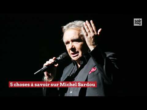 VIDEO : 5 choses  savoir sur Michel Sardou