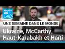 Ukraine et aide européenne, Kevin McCarthy déchu, Haut-Karabakh et Haïti