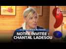 Notre invitée : Chantal Ladesou