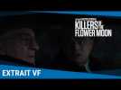 Killers of the Flower Moon : Extrait VF [Au cinéma le 18 octobre]
