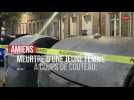 Une jeune femme découverte tuée à coups de couteau à Amiens