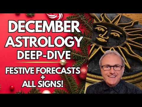 December 2023 Monthly Astrology Deep-Dive FESTIVE FORECAST + ALL SIGNS - Please See BELOW THE VIDEO!