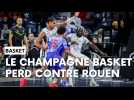 L'analyse de la défaite du Champagne Basket contre Rouen