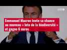 VIDÉO. Emmanuel Macron tente sa chance au nouveau « loto de la biodiversité »... et gagne 6 euros