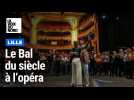 Le Bal du siècle à l'opéra de Lille