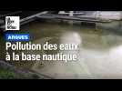 Arques: une pollution détectée dans les eaux de la base nautique