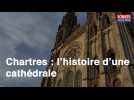 La cathédrale de Chartres : retour sur son histoire