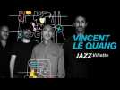 Jazz à La Villette - Vincent Lê Quang