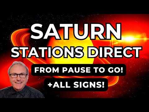 Saturn Stations Direct - from Pause to GO! + All Signs