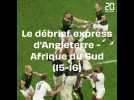 Angleterre - Afrique du Sud : Le débrief express de la courte victoire des Springboks (15-16)