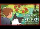 LE ROYAUME DE KENSUKÉ | Bande-annonce