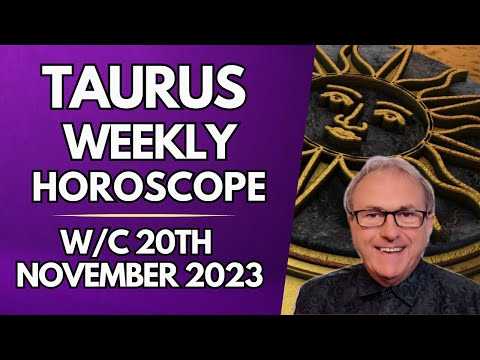 Taurus Horoscope Weekly Astrology from 20th November 2023