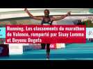 VIDÉO. Running. Les classements du marathon de Valence, remporté par Sisay Lemma et Beyenu