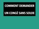 Comment demander un congé sans solde à son employeur ?