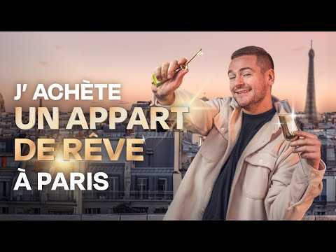 VIDEO : J'ACHTE UN APPART DE RVE  PARIS