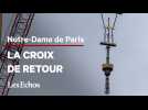 À un an de la réouverture, Notre-Dame de Paris retrouve sa croix