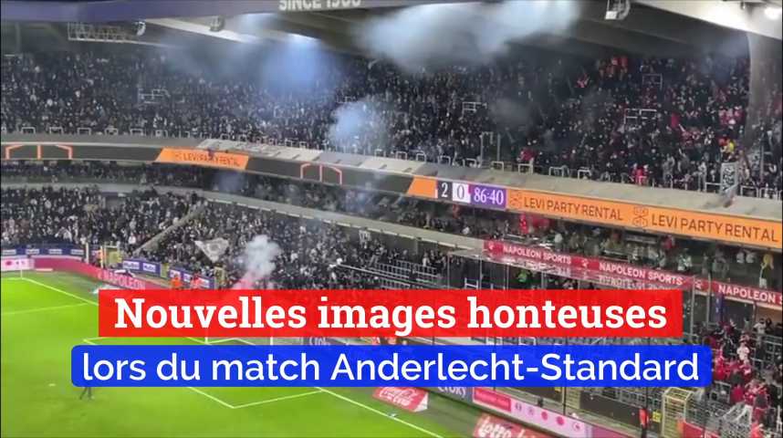 Coupe de Belgique : Anderlecht se qualifie face au Standard dans un Clasico  marqué par de nouveaux débordements en tribunes (VIDÉOS) - L'Avenir