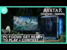 Vido Avatar: Frontiers of Pandora: PC Focus - Get Ready to Play + Contest!