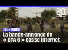 La bande-annonce de « GTA 6 » casse Internet