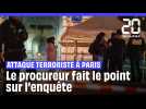 Attaque terroriste à Paris : Le procureur fait le point sur l'enquête et le profil de l'assaillant