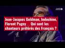 VIDÉO. Jean-Jacques Goldman, Indochine, Florent Pagny... Qui sont les chanteurs préférés des Français ?