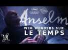 ANSELM | Wim Wenders sur le temps