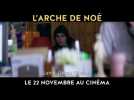 Le film L'ARCHE DE NOÉ avec Valérie Lemercier et Finnegan Oldfield