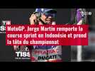 VIDÉO. MotoGP. Jorge Martin remporte la course sprint en Indonésie et prend la tête du cha