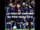 PSG - FC Metz : Le débrief express