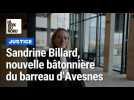 Sandrine Billard sera au 1er janvier la bâtonnière du Barreau d'Avesnes-sur-Helpe