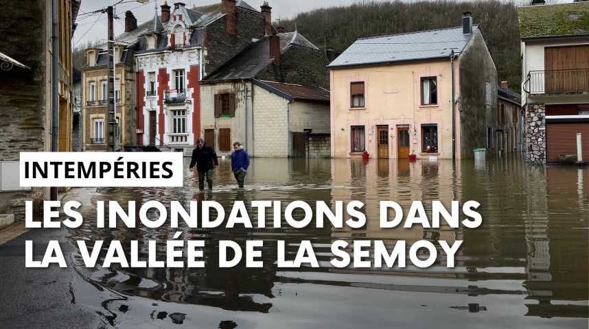 Vidéos : Les inondations dans la Vallée de la Semoy - L'union