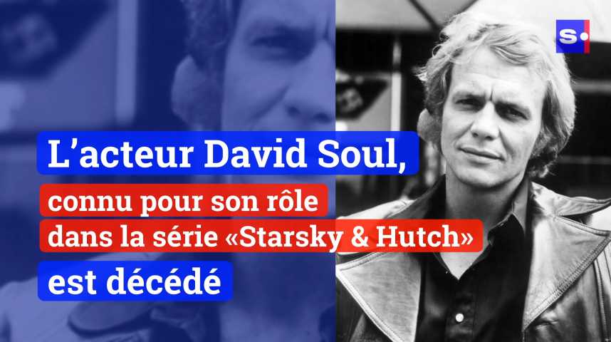 Starsky et Hutch» : David Soul, qui incarnait Hutch dans la série