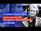 L'acteur David Soul, connu pour son rôle dans la série «Starsky & Hutch», est décédé