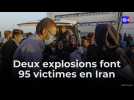 Deux explosions font 95 victimes en Iran