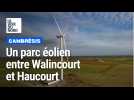Cambrésis : un parc éolien en construction entre Walincourt et Haucourt