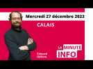Calais : La Minute de l'info de Nord Littoral du lundi 25 décembre