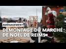 L'heure du démontage pour le marché de Noël de Reims