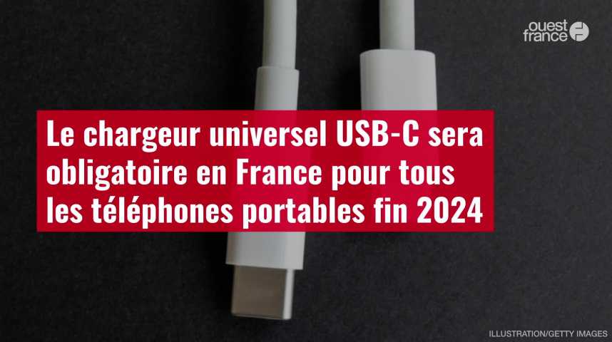 Téléphones portables : Fin 2024, le chargeur universel sera
