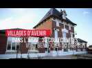 Dans l'Aisne, 30 collectivités vont bénéficier du dispositif villages d'avenir