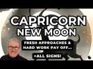 Capricorn New Moon - Fresh Approaches & Hard Work Pay Off... + All Zodiac Signs!